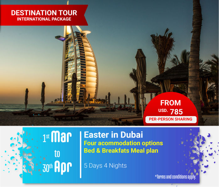 Dubai Easter Tour 5 Days - 4 Nights Valid from Now - 30th April